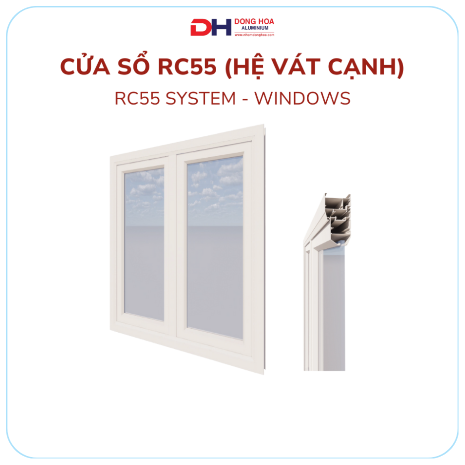 CỬA SỔ RC55 (HỆ VÁT CẠNH)
